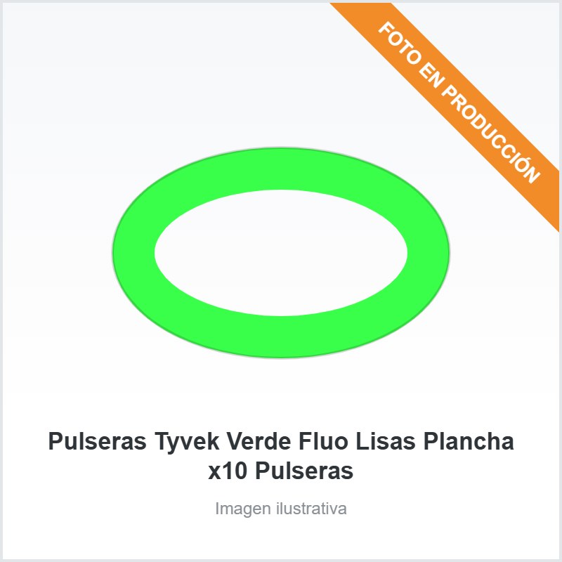 [6215] Pulseras Tyvek Verde Fluo Lisas Plancha x10 Pulseras