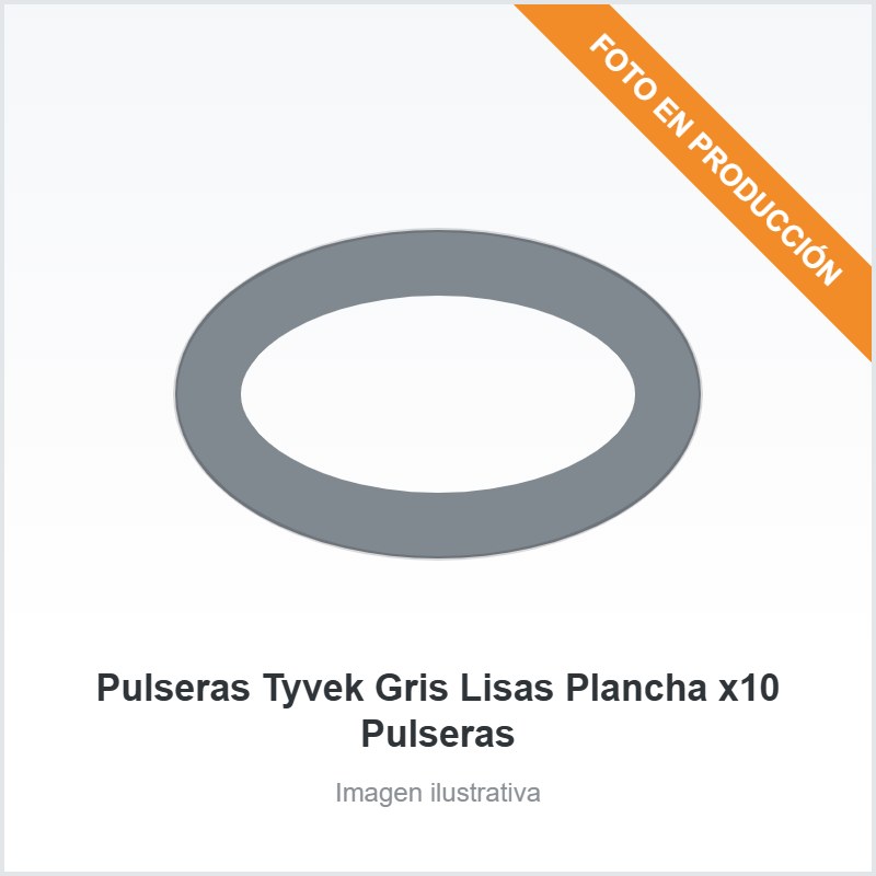 [6218] Pulseras Tyvek Gris Lisas Plancha x10 Pulseras